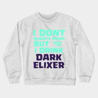 Dark Elixer Crewneck Sweatshirt